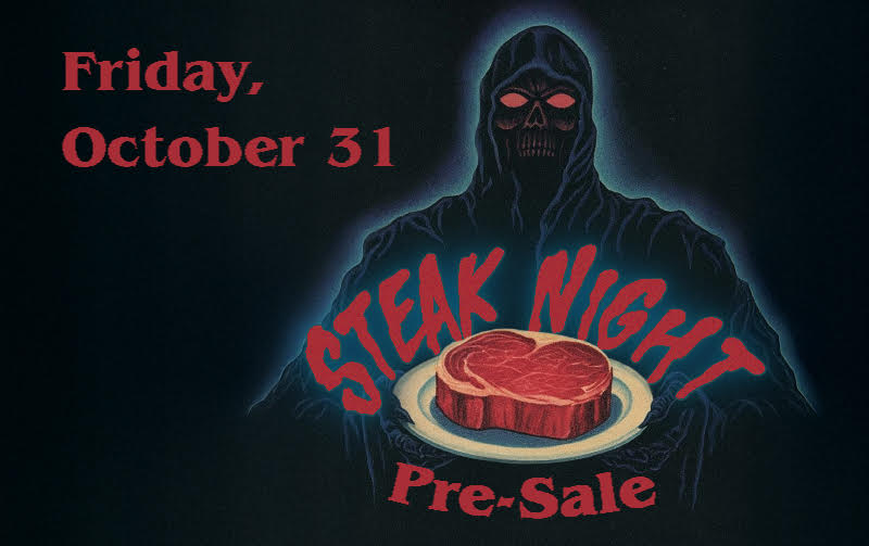 Steak Night Pre-Sale | Oct 31
